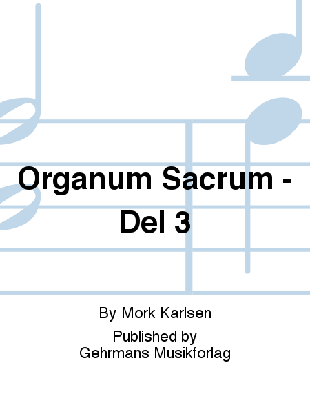 Organum Sacrum - Del 3