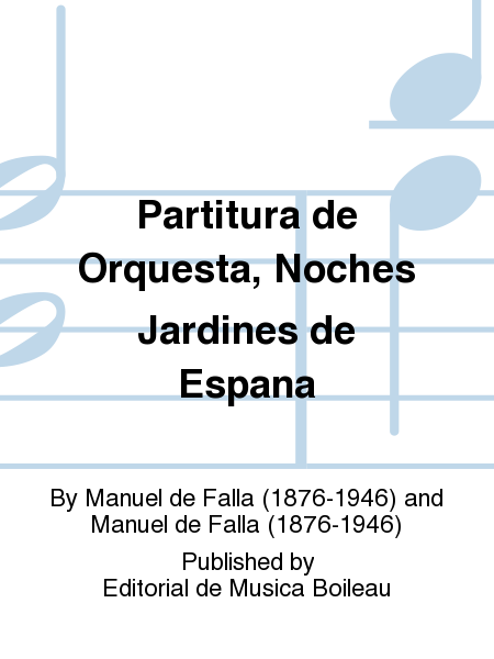 Partitura de Orquesta, Noches Jardines de Espana