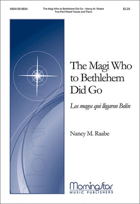 Book cover for The Magi Who to Bethlehem Did Go (Los magos que llegaron Belén)