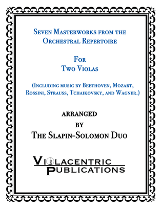 Seven Masterworks from the Orchestral Repertoire for Two Violas