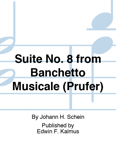 Suite No. 8 from Banchetto Musicale (Prufer)