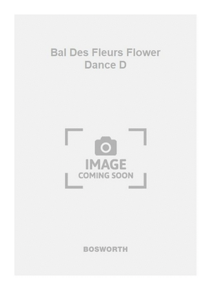 Bal Des Fleurs Flower Dance D