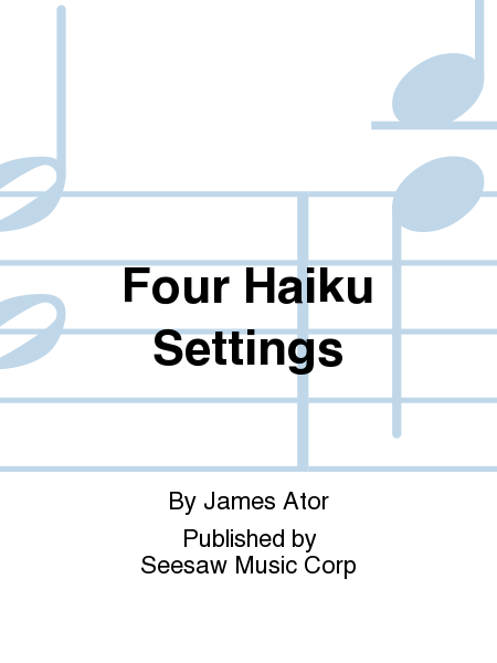 Four Haiku Settings