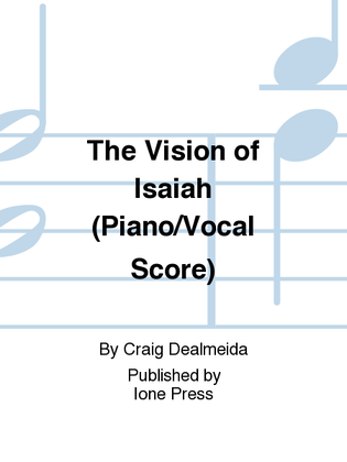Book cover for The Vision of Isaiah (Piano/Vocal Score)