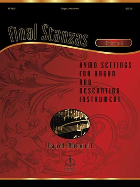 Final Stanzas, Vol. 2: Hymn Settings for Organ and Descanting Instrument
