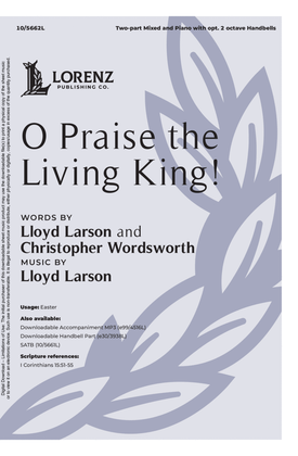 O Praise the Living King!