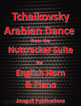 Tchaikovsky: Arabian Dance from Nutcracker Suite for English Horn & Piano