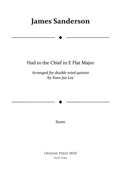 Hail to the Chief for Double Wind Quintet in E Flat Major (arr. Lee) - Score Only image number null