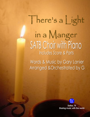 THERE'S A LIGHT IN A MANGER, SATB Choir (Includes Score & Parts)