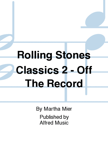Rolling Stones Classics 2 - Off The Record
