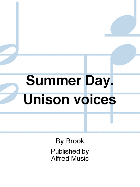 Summer Day. Unison voices