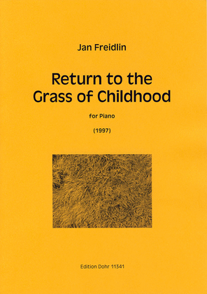 Return to the Grass of Childhood für Klavier (1997)