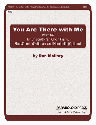 You Are There with Me - unison/2-part treble choir, piano, opt. flute, opt. handbells