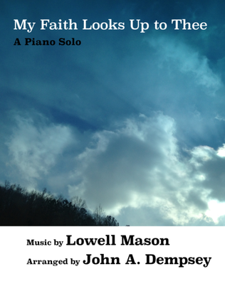 Book cover for My Faith Looks Up to Thee (Piano Solo)
