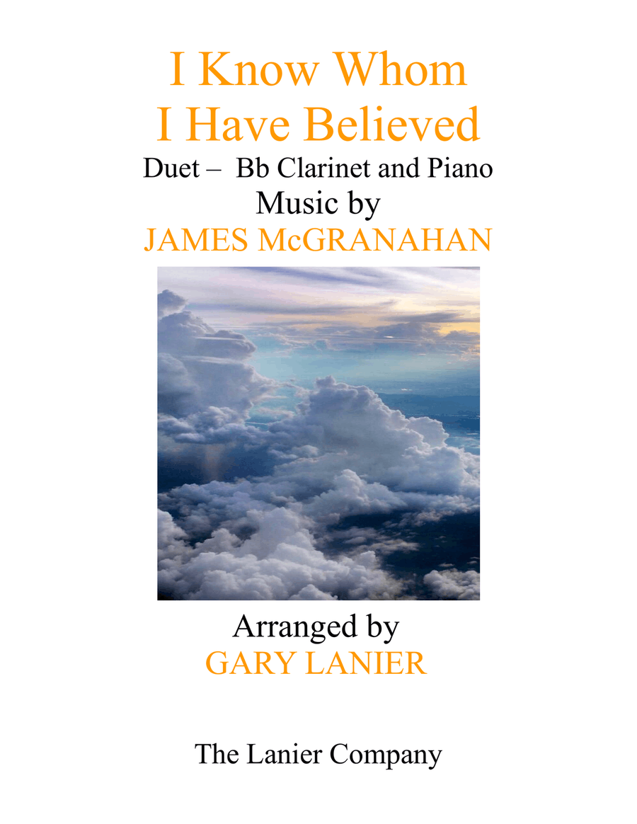 I KNOW WHOM I HAVE BELIEVED (Duet – Bb Clarinet & Piano with Score/Part) B-Flat Clarinet scores gallery preview page 1