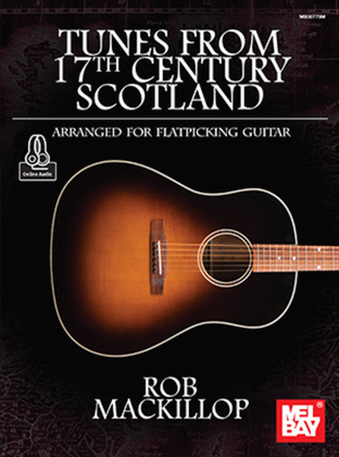 Book cover for Tunes from 17th Century Scotland Arranged for Flatpicking Guitar