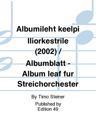 Book cover for Albumileht keelpilliorkestrile (2002) / Albumblatt - Album leaf fur Streichorchester