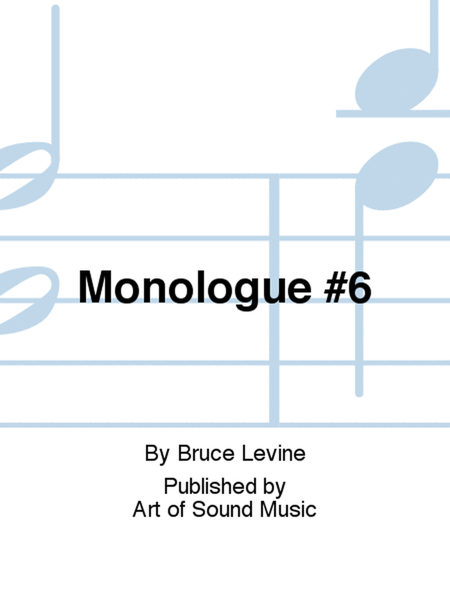 Monologue #6