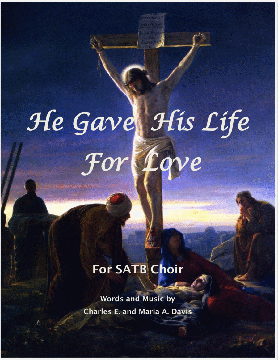 He Gave His Life For Love - SATB Choir 4-Part scores gallery preview page 1
