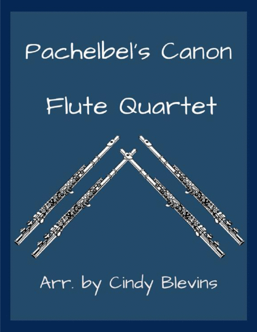 Pachelbel's Canon, for Flute Quartet Flute Quartet scores gallery preview page 1