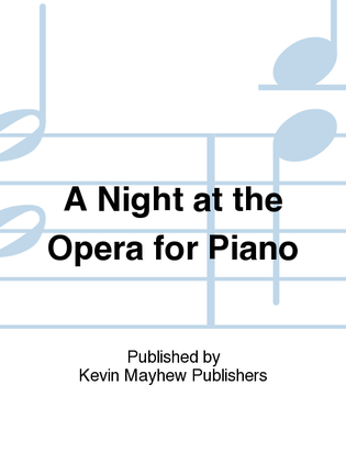 A Night at the Opera for Piano