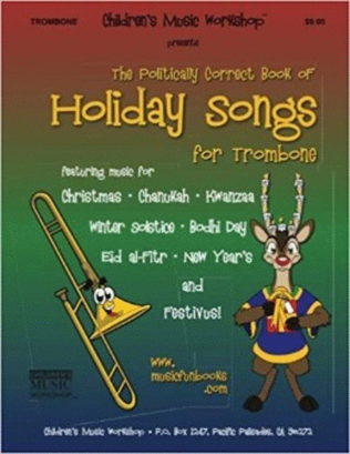 Book cover for The Politically Correct Book of Holiday Songs for Trombone