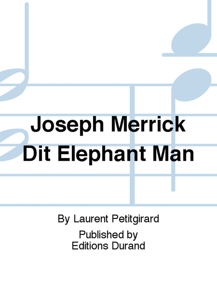 Joseph Merrick Dit Elephant Man