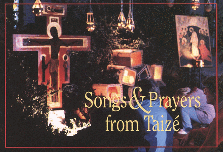 Songs and Prayers from Taizé
