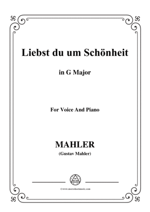 Mahler-Liebst du um Schönheit in G Major,for Voice and Piano