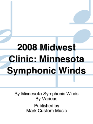 2008 Midwest Clinic: Minnesota Symphonic Winds