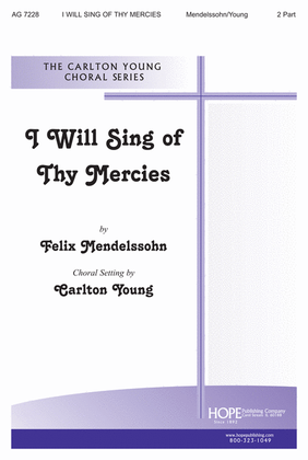 Book cover for I Will Sing of Thy Mercies