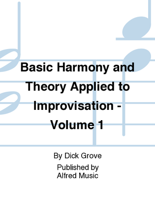 Book cover for Basic Harmony and Theory Applied to Improvisation - Volume 1