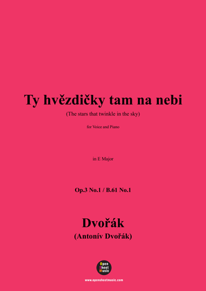 Book cover for A. Dvořák-Ty hvězdičky tam na nebi(The stars that twinkle in the sky),in E Major,B.61 No.1(Op.3 No.1