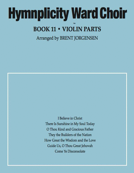Hymnplicity Ward Choir Book 11 - Violin Parts by Brent Jorgensen ...