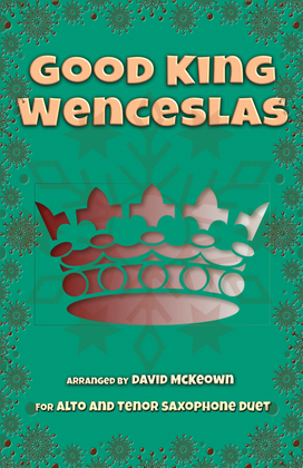 Book cover for Good King Wenceslas, Jazz Style, for Alto and Tenor Saxophone Duet