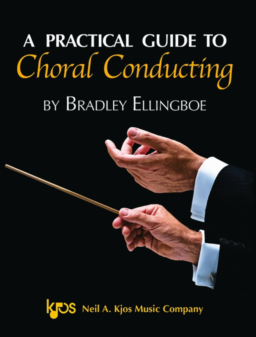 A Practical Guide To Choral Conducting