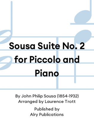 Sousa Suite No. 2 for Piccolo and Piano