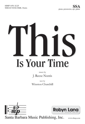 Book cover for This Is Your Time - SSA Octavo