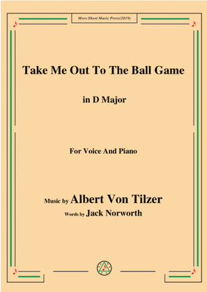 Albert Von Tilzer-Take Me Out To The Ball Game,in D Major,for Voice&Piano