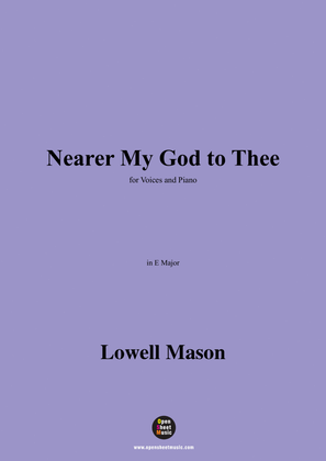 Lowell Mason-Nearer My God to Thee,in E Major