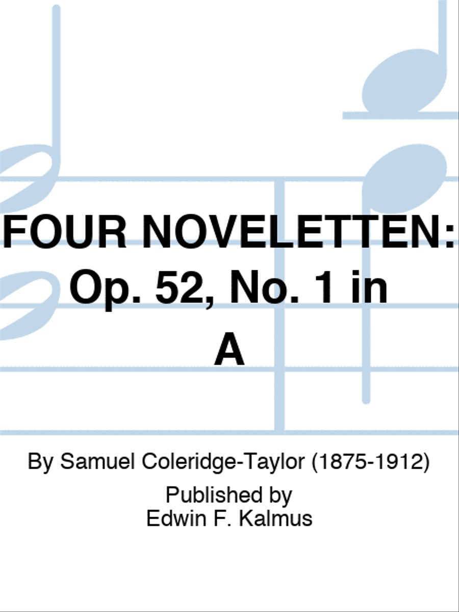 FOUR NOVELETTEN: Op. 52, No. 1 in A Score scores gallery preview page 1