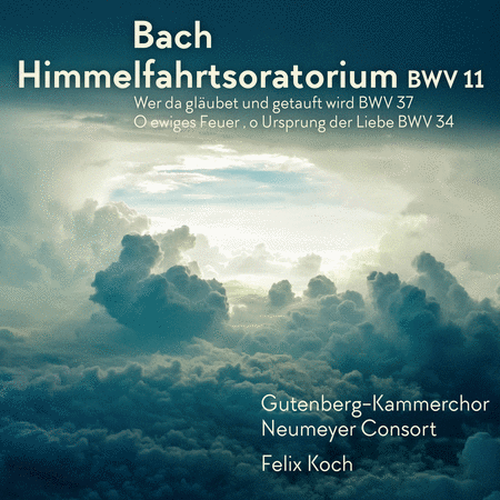 Bach: Himmelfahrtsoratorium