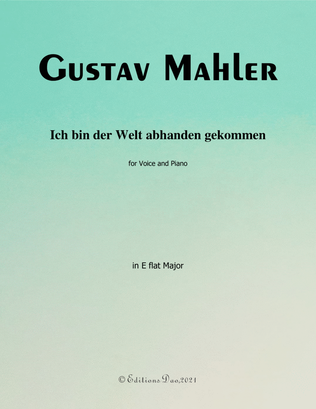 Ich bin der Welt abhanden gekommen, by Mahler, in E flat Major