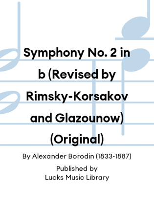 Symphony No. 2 in b (Revised by Rimsky-Korsakov and Glazounow) (Original)