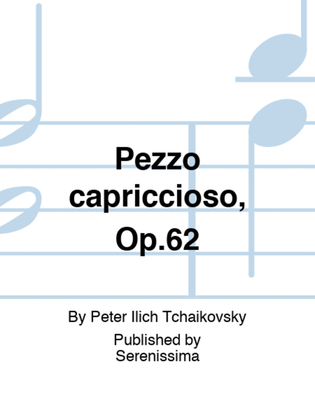 Pezzo capriccioso, Op.62