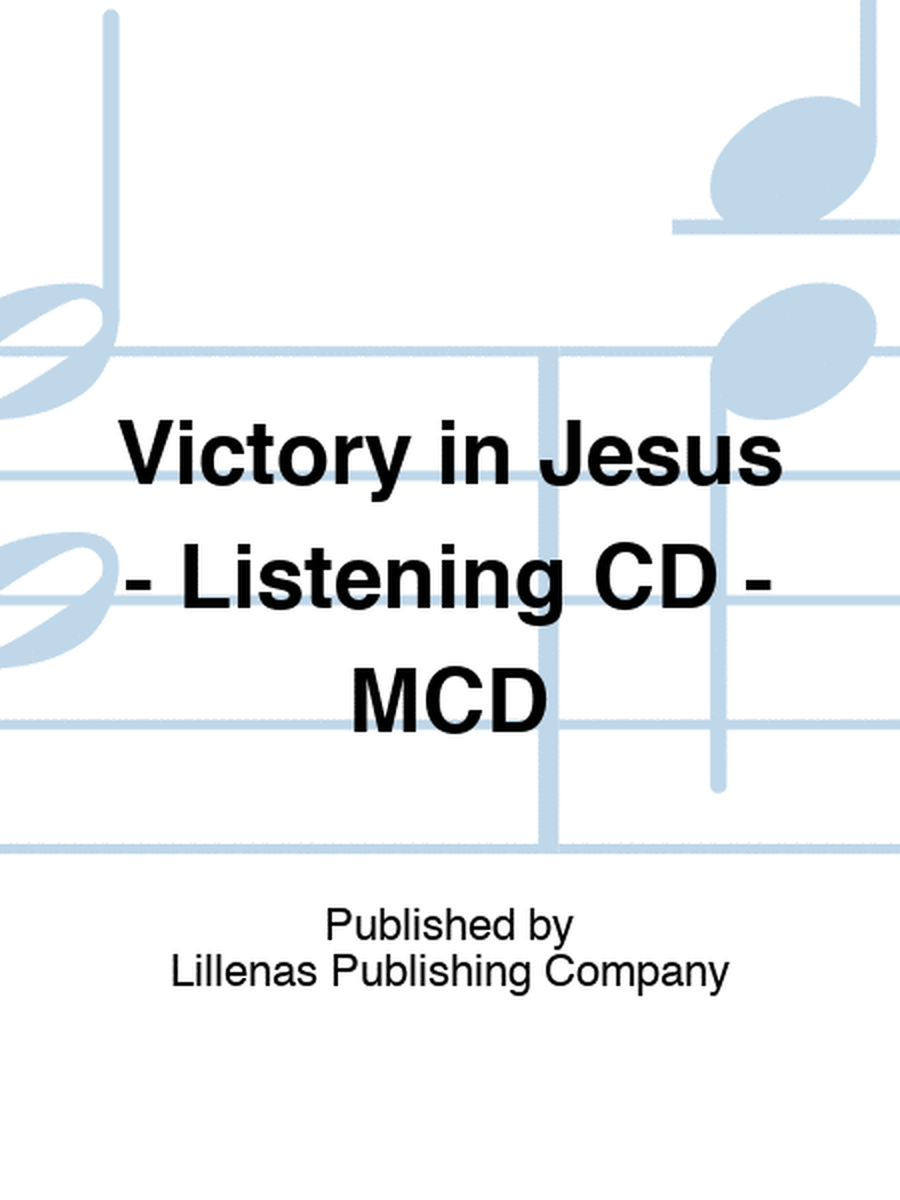 Victory in Jesus - Listening CD - MCD