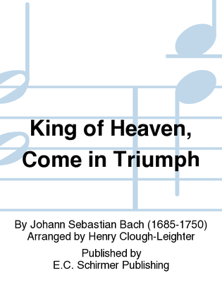King of Heaven, Come in Triumph (Himmelskoenig, sei willkommen)