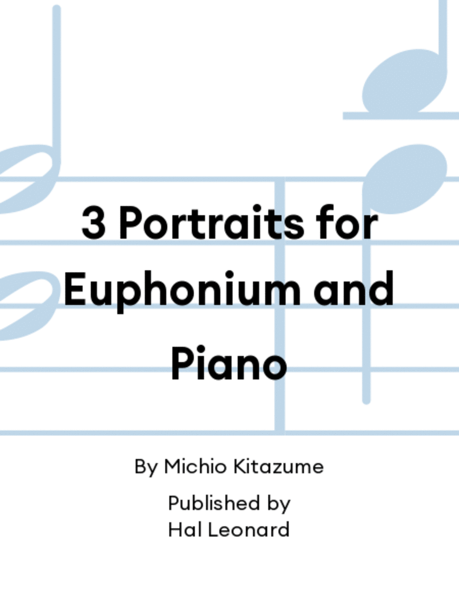 3 Portraits for Euphonium and Piano