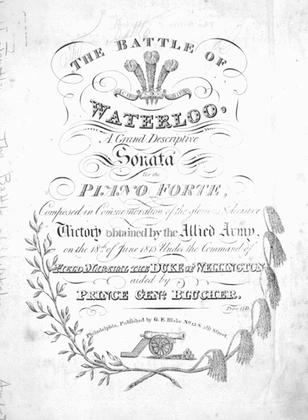 Book cover for The Battle of Waterloo, A Grand Descriptive Sonata for the Piano Forte