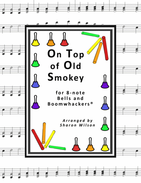 On Top of Old Smokey for 8-note Bells and Boomwhackers® (with Black and White Notes) image number null